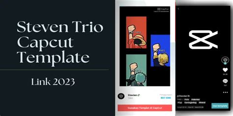 capcut steven|Capcut Steven Trio Template Tutorial And Download Guide